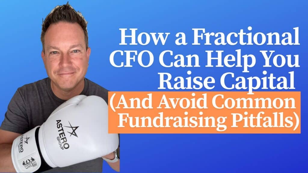 Astero Group article image - "How a Fractional CFO can help you raise capital and avoid common fundraising pitfalls" with founder Jim wearing a boxing glove set on the brand blue background with select text highlighted in brand orange